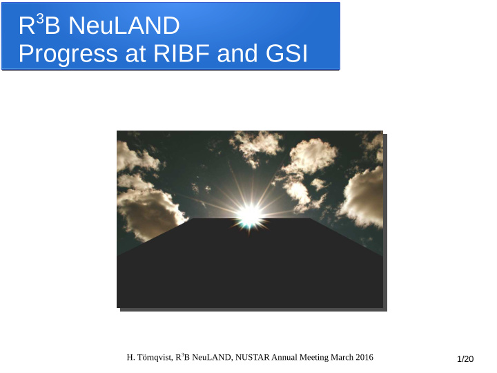 r 3 b neuland progress at ribf and gsi