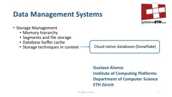 Data Management Systems  Storage Management  Memory hierarchy  Segments and file storage