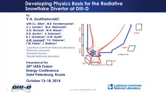 Developing Physics Basis for the Radiative  Snowflake Divertor at DIII-D  by V.A. Soukhanovskii 1 ,