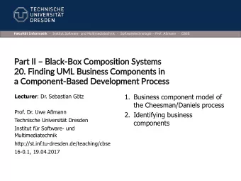 Part II II  Bla  lack-Box Composition Systems  20.  . Fin  indin  ing UML Business Components in