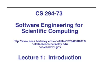 CS 294-73   Software Engineering for Scientific Computing