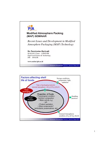 Recent Issues and Development in Modified  Atmosphere Packaging (MAP) Technology  Dr. Purwiyatno