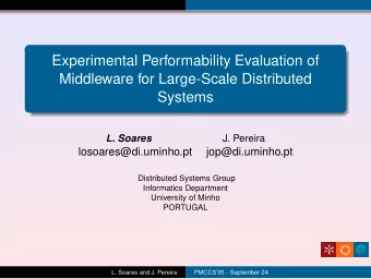 Experimental Performability Evaluation of  Middleware for Large-Scale Distributed  Systems  L.