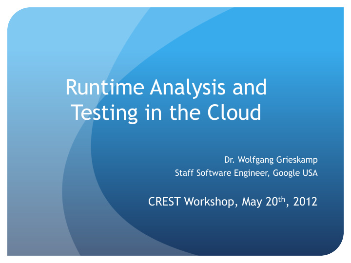 runtime analysis and testing in the cloud