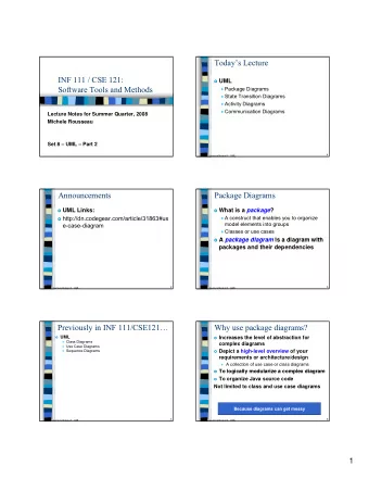 Todays Lecture  INF 111 / CSE 121:  UML  Software Tools and Methods  Package Diagrams