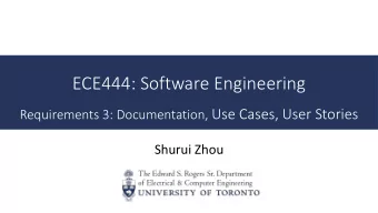 ECE444: Software Engineering Requirements 3: Documentation, Use Cases, User Stories  Shurui Zhou