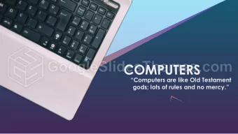 COMPUTERS  Computers are like Old Testament  gods; lots of rules and no mercy.  WHAT IS A