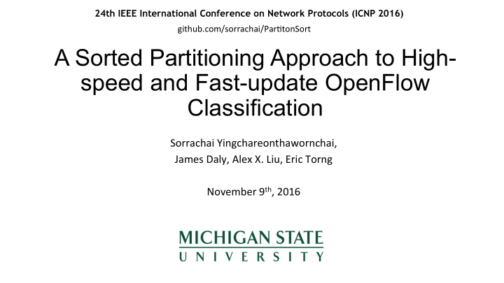 a sorted partitioning approach to high speed and fast