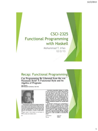 CSCI-2325  Functional Programming  with Haskell  Mohammad T  . Irfan  12/2/13  Recap: Functional