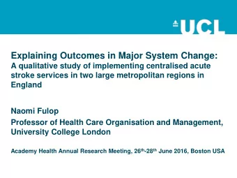 Explaining Outcomes in Major System Change:  A qualitative study of implementing centralised acute