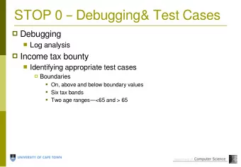 S  T  O  P  0    D  e  b  u  g  g  i  n  g  &amp;  T  e  s  t  C  a  s  e  s  D  e  b  u  g