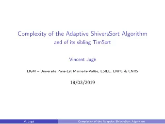 Complexity of the Adaptive ShiversSort Algorithm  and of its sibling TimSort  Vincent Jug  LIGM