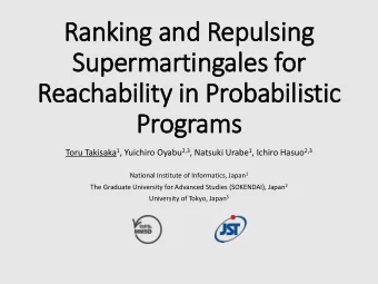 Supermartingales for  Reachability in  in Probabilistic  Programs Toru Takisaka 1 , Yuichiro Oyabu