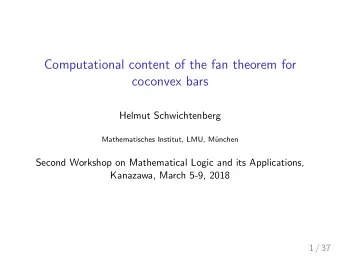 Computational content of the fan theorem for  coconvex bars  Helmut Schwichtenberg  Mathematisches