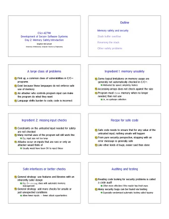 Outline  Memory safety and security  CSci 4271W  Stack buffer overflow  Development of Secure