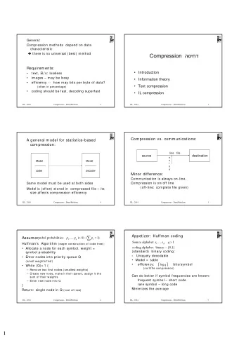 1  Example:  a  :1/ 2,  b  :1/ 4,  c d  ,  :1/8  How are the trees used?  Q:   {