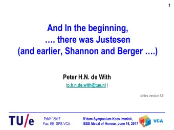 . there was Justesen (and earlier, Shannon and Berger .)  Peter H.N. de With