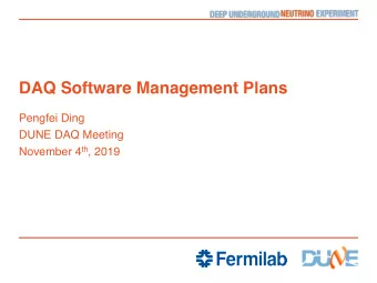 DAQ Software Management Plans  Pengfei Ding  DUNE DAQ Meeting November 4 th , 2019  Outline  How