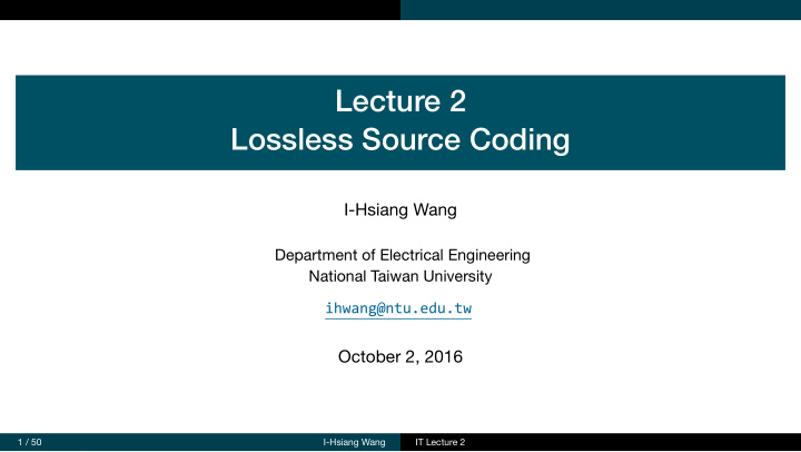 lecture 2 lossless source coding