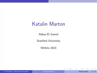 Katalin Marton  Abbas El Gamal  Stanford University  Withits 2010  A. El Gamal (Stanford