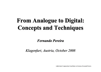 From Analogue to Digital:  From Analogue to Digital:  From Analogue to Digital:  Concepts and