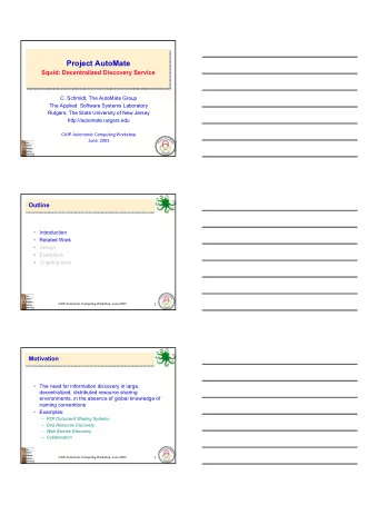 Project AutoMate  Squid: Decentralized Discovery Service  C. Schmidt, The AutoMate Group  The