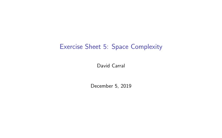 exercise sheet 5 space complexity