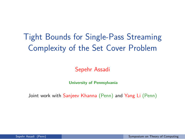 tight bounds for single pass streaming complexity of the