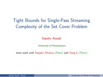 Tight Bounds for Single-Pass Streaming  Complexity of the Set Cover Problem  Sepehr Assadi