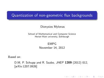 Quantization of non-geometric flux backgrounds  Dionysios Mylonas  School of Mathematical and