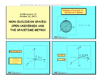 x 2 + y 2 + z 2 = R 2 .  OPEN  UNIVERSES  AND  THE  SPACETIME  METRIC  Alan  Guth  Massahusetts
