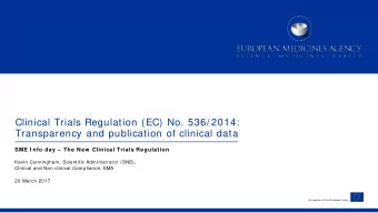 Clinical Trials Regulation (EC) No. 536/ 2014:  Transparency and publication of clinical data  SME