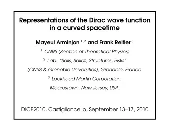 Representations of the Dirac wave function  in a curved spacetime Mayeul Arminjon 1 , 2 and Frank
