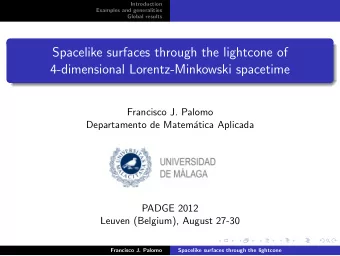 Spacelike surfaces through the lightcone of  4-dimensional Lorentz-Minkowski spacetime  Francisco
