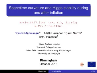 Spacetime curvature and Higgs stability during  and after inflation  arXiv:1407.3141 (PRL 113,