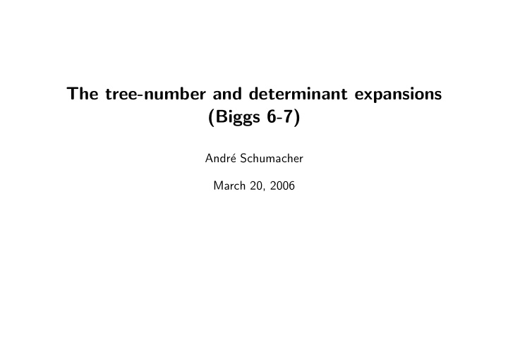 the tree number and determinant expansions biggs 6 7