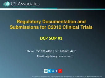 Regulatory Documentation and  Submissions for C2012 Clinical Trials  DCP SOP #1  Phone: