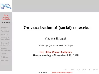 On visualization of (social) networks  Networks  Approaches  Statistics  Drawing of  Vladimir