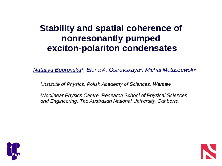 stability and spatial coherence of nonresonantly pumped