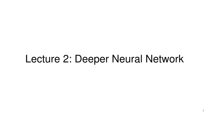 lecture 2 deeper neural network