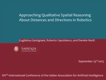 Approaching Qualitative Spatial Reasoning  About Distances and Directions in Robotics  Guglielmo