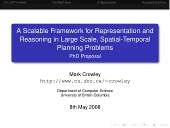 A Scalable Framework for Representation and  Reasoning in Large Scale, Spatial-Temporal  Planning