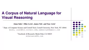 A Corpus of Natural Language for  Visual Reasoning  Cornell Natural Language Visual  Reasoning