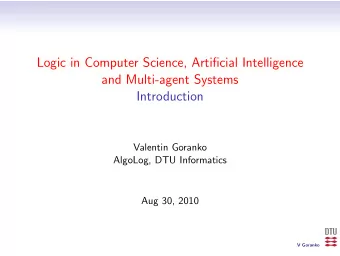 Logic in Computer Science, Artificial Intelligence  and Multi-agent Systems  Introduction  Valentin