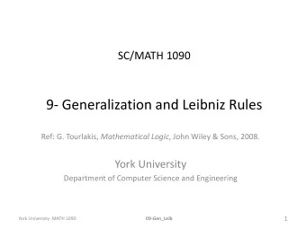 9- Generalization and Leibniz Rules Ref: G. Tourlakis, Mathematical Logic , John Wiley &amp; Sons,