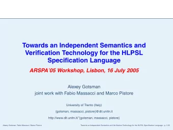 Towards an Independent Semantics and Veri fi cation Technology for the HLPSL Speci fi cation
