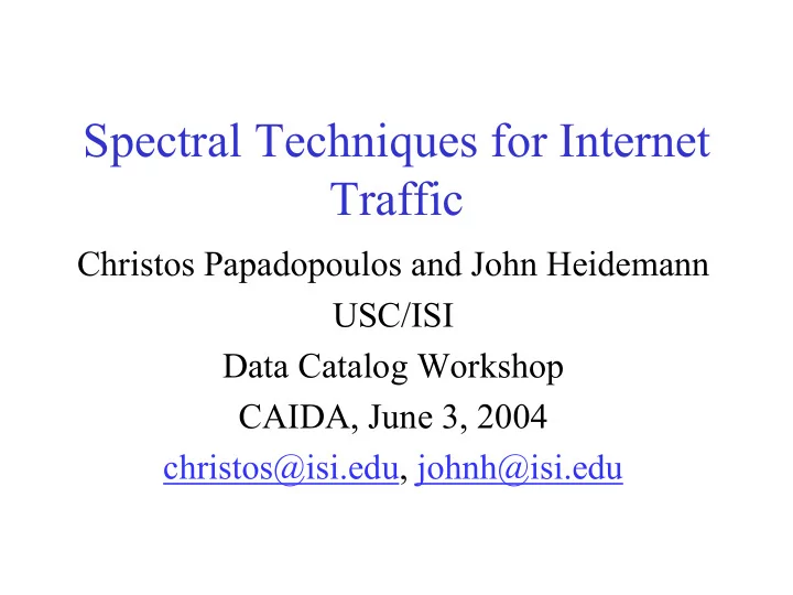 spectral techniques for internet traffic
