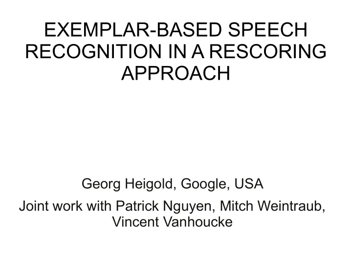 exemplar based speech recognition in a rescoring approach