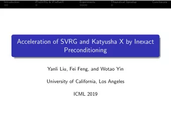 Acceleration of SVRG and Katyusha X by Inexact  Preconditioning  Yanli Liu, Fei Feng, and Wotao Yin