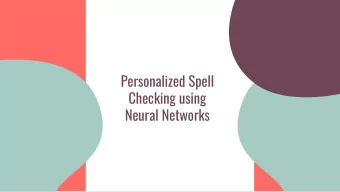 Checking using  Neural Networks  Amir Shokri  Amirsh.nll@gmail.com  Most text editors let users